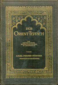 Meyer-Pünter, Der Orient-Teppich in Geschichte, Kunstgewerbe und Handel. (Umschlag)