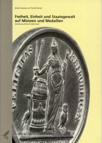 Kapossy, Freiheit, Einheit und Staatsgewalt auf Münzen und Medaillen. (Umschlag)