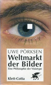 Pörksen, Weltmarkt der Bilder. (Umschlag)