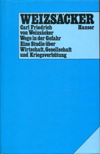 Weizsäcker, Wege in der Gefahr. (Umschlag)