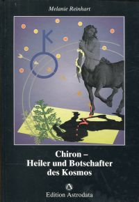 Reinhart, Chiron - Heiler und Botschafter des Kosmos. (Umschlag)