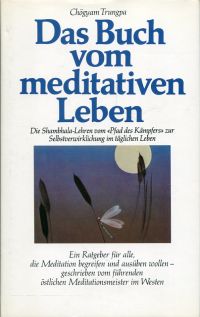 Trungpa, Das Buch vom meditativen Leben. (Umschlag)