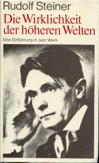 Steiner, Die Wirklichkeit der höheren Welten. (Umschlag)