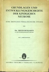 Benjamin, Grundlagen und Entwicklungsgeschichte der kindlichen Neurose. (Umschlag)