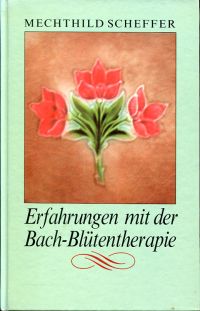 Scheffer, Erfahrungen mit der Bach-Blütentherapie. (Umschlag)