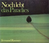 Rausser, Noch lebt das Paradies. (Umschlag)