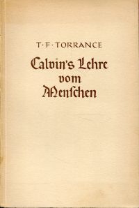 Torrance, Calvins Lehre vom Menschen. (Umschlag)