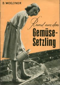 Woessner, Rund um den Gemüsesetzling (Umschlag)