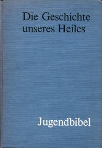 Die Geschichte unseres Heiles. (Umschlag)