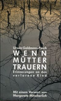 Goldmann-Posch, Wenn Mütter trauern. (Umschlag)