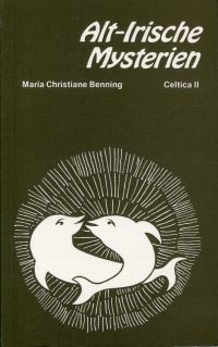 Benning, Alt-irische Mysterien und ihre Spiegelung in der keltischen Mythologie. (Umschlag)