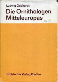Gebhardt, Die Ornithologen Mitteleuropas, Band 1. (Umschlag)