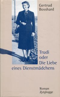 Bosshard, Trudi oder die Liebe eines Dienstmädchens. (Umschlag)