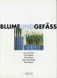 Blume und Gefäss: "profil floral" präsentiert bedeutende deutsche Floristik-Lehr (Umschlag)