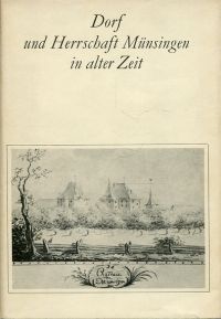 Burkhard, Dorf und Herrschaft Münsingen in alter Zeit. (Umschlag)