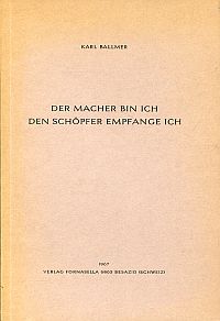 Ballmer, Der Macher bin ich, den Schöpfer empfange ich. (Umschlag)
