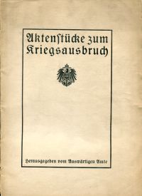 Aktenstücke zum Kriegsausbruch ; Hrsg. vom Auswärtigen Amte. (Umschlag)