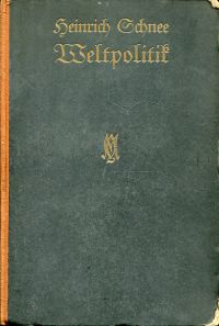 Schnee, Weltpolitik vor, in und nach dem Kriege. (Umschlag)