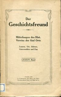 Der Geschichtsfreund, Mitteliungen des Hist. Vereins der fünf Orte Luzern, Uri, (Umschlag)