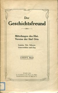 Der Geschichtsfreund, Mitteliungen des Hist. Vereins der fünf Orte Luzern, Uri, (Umschlag)