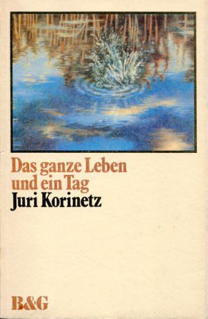 Korinetz, Das ganze Leben und ein Tag. (Einband)