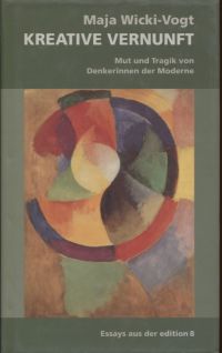 Wicki-Vogt, Kreative Vernunft. (Umschlag)