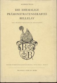 Wyss, Die ehemalige Prämonstratenserabtei Bellelay. (Umschlag)