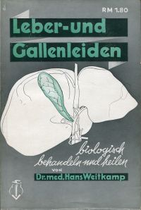 Weitkamp, Leber- und Gallenleiden biologisch behandeln und heilen. (Umschlag)