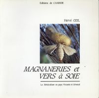 Ozil, Magnaneries et vers à soie: la sériciculture en pays vivarois et cévenol. (Umschlag)