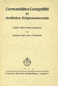 Tögel, Germanisches Gottgefühl im christlichen Religionsunterricht. (Umschlag)