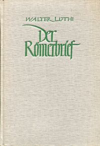 Lüthi, Der Römerbrief ausgelegt für die Gemeinde (Umschlag)