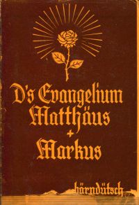 Howald, Ds Evangelium Matthäus und Markus bärndütsch. (Umschlag)