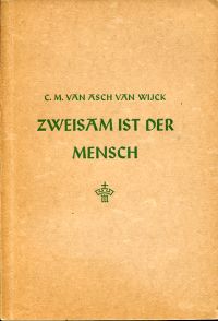 Asch van Wijck, Zweisam ist der Mensch. (Umschlag)
