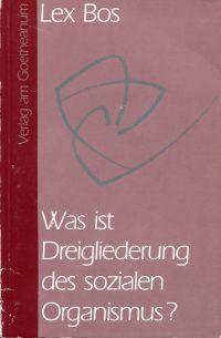 Bos, Was ist Dreigliederung des sozialen Organismus? (Umschlag)