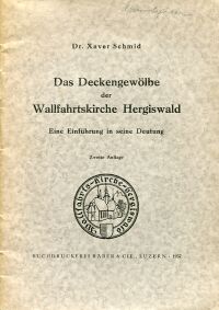 Schmid, Das Deckengewölbe der Wallfahrtskirche Hergiswald. (Umschlag)