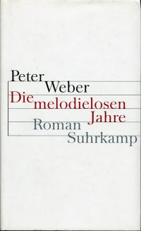 Weber, Die melodielosen Jahre. (Umschlag)