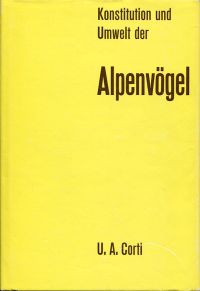 Corti, Konstitution und Umwelt der Alpenvögel. (Umschlag)