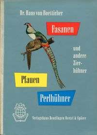 Boetticher, Fasanen, Pfauen, Perlhühner und andere Zierhühner. (Umschlag)