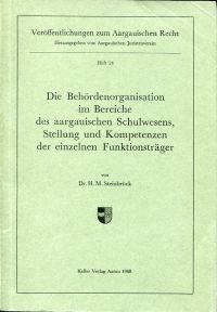 Steinbrück, Die Behördenorganisation im Bereiche des aargauischen Schulwesens, S (Umschlag)