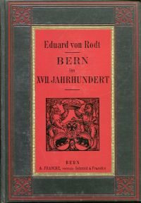 Rodt, Bern im XVII. Jahrhundert. (Umschlag)