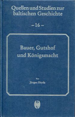 Heyde, Bauer, Gutshof und Königsmacht. (Einband)