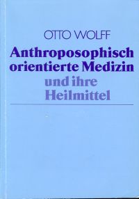 Wolff, Anthroposophisch orientierte Medizin und ihre Heilmittel. (Umschlag)