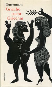 Dürrenmatt, Grieche sucht Griechin. (Umschlag)