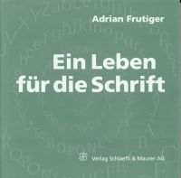 Frutiger, Ein Leben für die Schrift. (Umschlag)