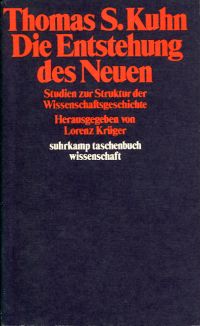 Kuhn, Die Entstehung des Neuen. (Umschlag)
