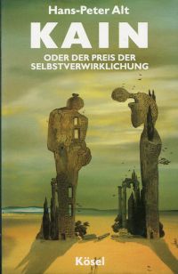 Alt, Kain oder der Preis der Selbstverwirklichung. (Umschlag)