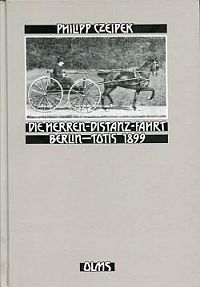 Czeipek, Die Herren-Distanz-Fahrt Berlin - Totis 1899. (Einband)