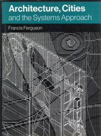 Ferguson, Architecture, cities and the system approach. (Umschlag)
