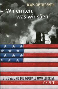 Speth, Wir ernten, was wir säen. (Umschlag)