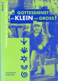Burkhard, Gottesdienst mit Klein und Gross., Band 2: (Umschlag)